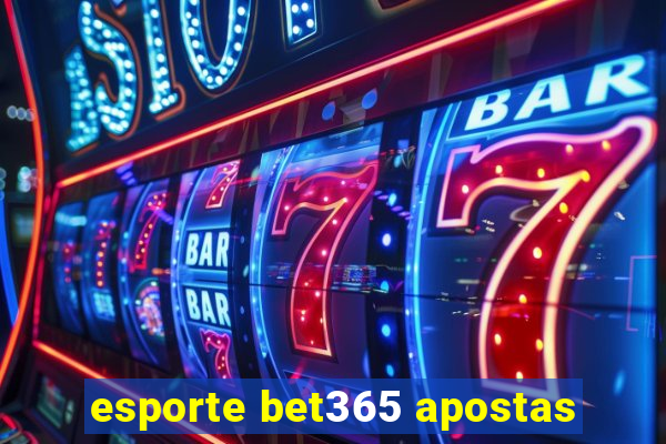 esporte bet365 apostas